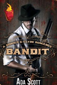 Bandit: A Bonnie and Clyde Romance (A Shot of Scott Book 1) Read online