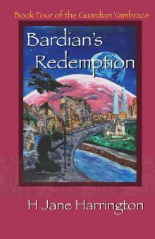 Bardian's Redemption: Book Four of the Guardian's Vambrace (The Guardian Vambrace 4) Read online