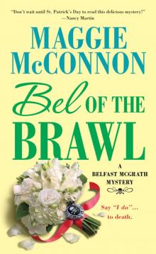 Bel of the Brawl--A Belfast McGrath Mystery Read online