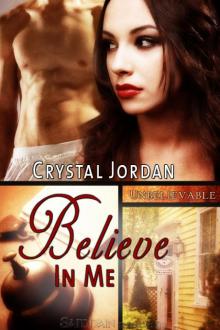 Believe in Me: Unbelievable, Book 2 Read online