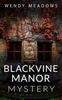 Blackvine Manor Mystery Read online