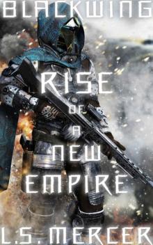 Blackwing: Rise of a New Empire (The Blackwing Trilogy Book 1)