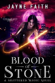 Blood of Stone_A Shattered Magic Novel Read online