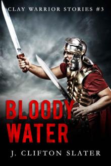 Bloody Water (Clay Warrior Stories Book 3) Read online