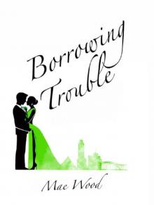 Borrowing Trouble Read online