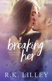 Breaking Her (Love is War #2) Read online