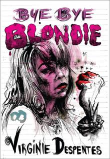 Bye Bye Blondie Read online