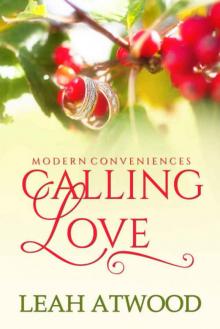 Calling Love: A Contemporary Christian Romance (Modern Conveniences Book 2) Read online