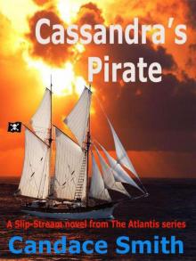 Cassandra's Pirate (The Atlantis Series) Read online