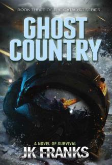 Catalyst (Book 3): Ghost Country