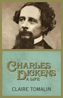Charles Dickens: A Life Read online
