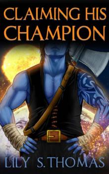 Claiming His Champion: SciFi Alien Romance (Galatic Courtship Series Book 2) Read online