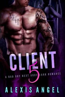 Client 5: A Bad Boy Next Door Dark Romance Read online