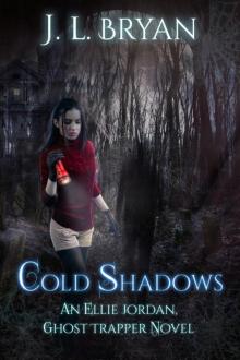 Cold Shadows (Ellie Jordan, Ghost Trapper Book 2) Read online
