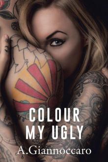 Colour My Ugly Read online