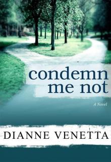 Condemn Me Not Read online