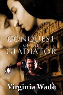 Conquest of the Gladiator (An Erotic Romance) Read online