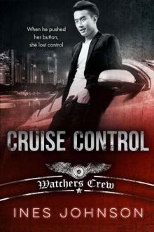 Cruise Control (Watchers Crew) Read online