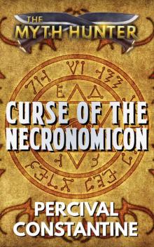 Curse of the Necronomicon (The Myth Hunter Book 3)