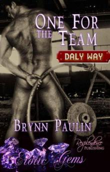Daly Way 04 - One for the Team - Brynn Paulin Read online