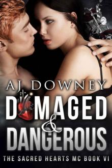 Damaged & Dangerous Read online