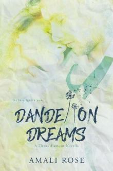 Dandelion Dreams (Fleurs d'Amour Novella Book 2) Read online