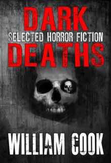 Dark Deaths_Selected Horror Fiction Read online