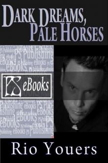 Dark Dreams, Pale Horses Read online