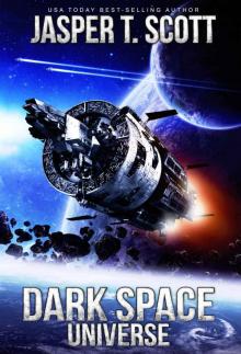 Dark Space Universe by Jasper T. Scott