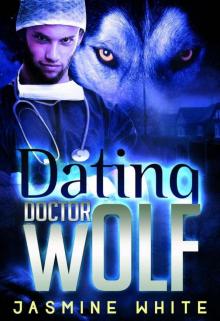 Dating Doctor Wolf (BBW Paranormal Werewolf Romance) Read online