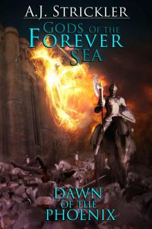 DAWN OF THE PHOENIX (Gods Of The Forever Sea Book 1) Read online
