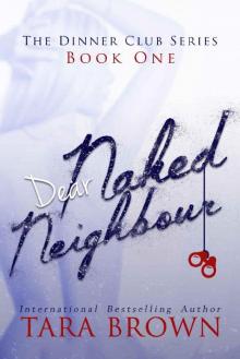 Dear Naked Neighbour (The Dinner Club Book 1) Read online