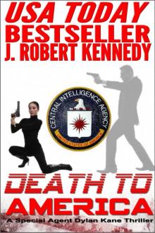 Death to America (A Special Agent Dylan Kane Thriller, Book #4) Read online