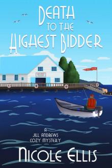 Death to the Highest Bidder: A Jill Andrews Cozy Mystery #2 Read online