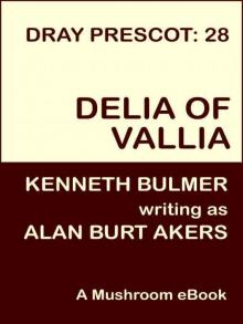 Delia of Vallia [Dray Prescot #28] Read online