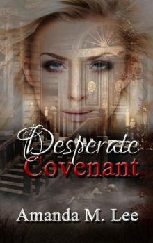 Desperate Covenant (Dying Covenant Trilogy Book 2) Read online