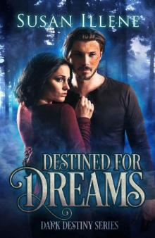 Destined for Dreams: Book 2 (Dark Destiny Series) Read online