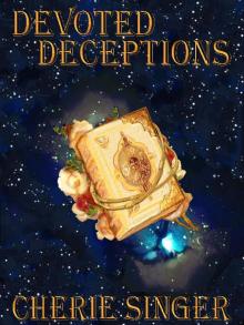 Devoted Deceptions, A 4th Millennium Adventure, Book 3 Read online