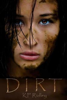 Dirt (The Dirt Trilogy)