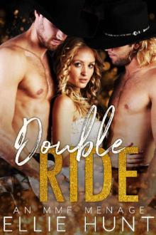 Double Ride: An MMF Menage (Dirty Threesomes Book 1) Read online