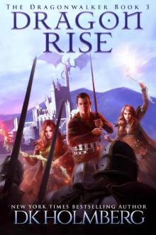 Dragon Rise (The Dragonwalker Book 3)