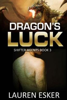 Dragon's Luck: Dragon Shifter Paranormal Romance (Shifter Agents Book 3) Read online