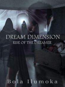 Dream Dimension: Rise of the Dreamer Read online