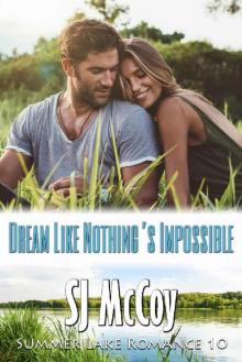 Dream Like Nothing's Impossible Read online