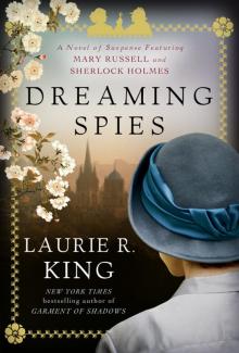 Dreaming Spies: A novel of suspense featuring Mary Russell and Sherlock Holmes Read online
