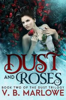 Dust and Roses: Book Two of the Dust Trilogy Read online