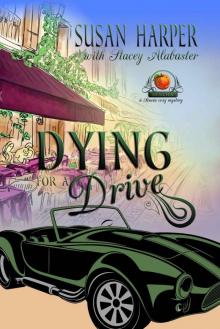Dying for a Drive: A Senoia Cozy Mystery Read online