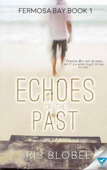 Echoes Of The Past (Fermosa Bay #1) Read online