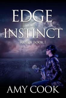 Edge of Instinct: Rabids Book 1 Read online