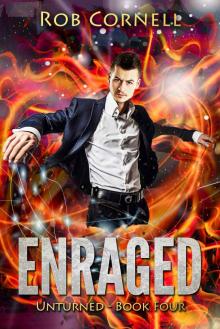 Enraged: An Urban Fantasy Novel (Unturned Book 4) Read online